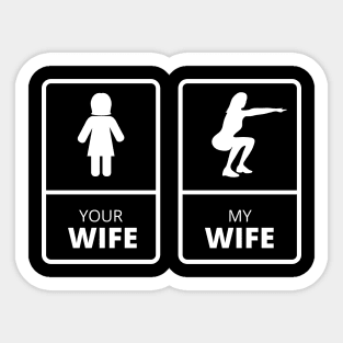 your wife my wife , sporty wife ,funny husband gift idea 2022 Sticker